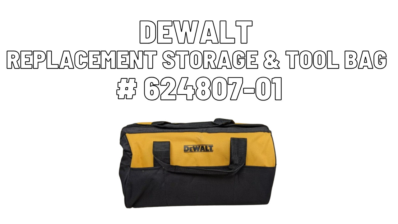 New DEWALT Replacement Storage & Tool Bag # 624807-01